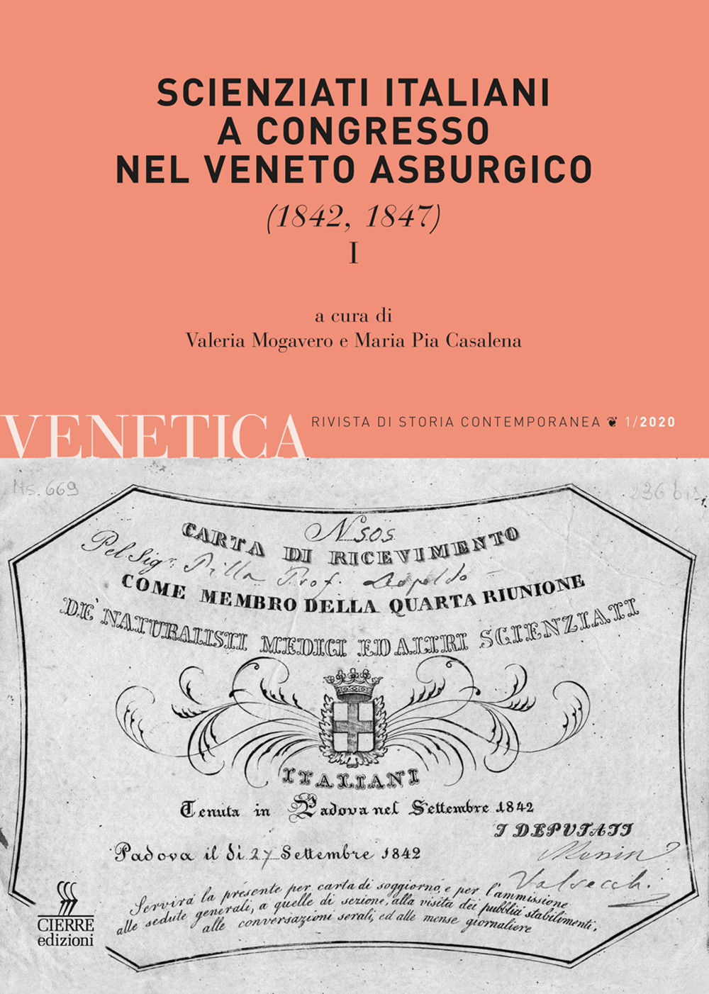 Venetica. Annuario di storia delle Venezie in età contemporanea. Vol. 1: Scienziati italiani a congresso nel Veneto asburgico. (1842, 1847)