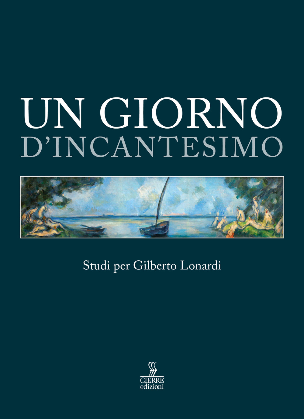 Un giorno d’incantesimo. Studi per Gilberto Lonardi