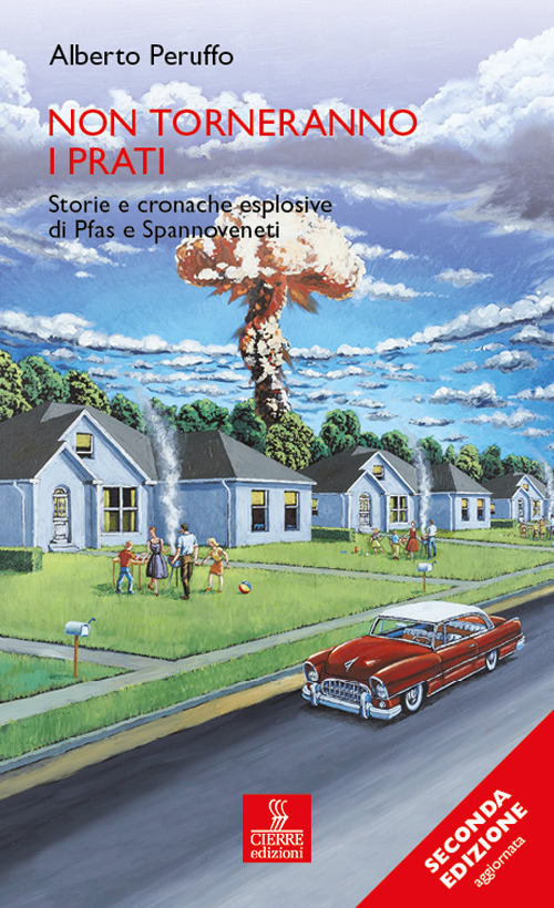 Non torneranno i prati. Storie e cronache esplosive di Pfas e Spannoveneti