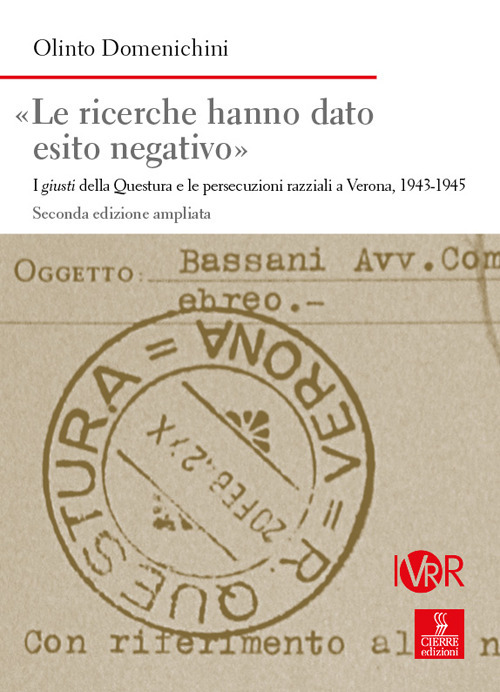 «Le ricerche hanno dato esito negativo». I giusti della Questura e le persecuzioni razziali a Verona (1943-1945)