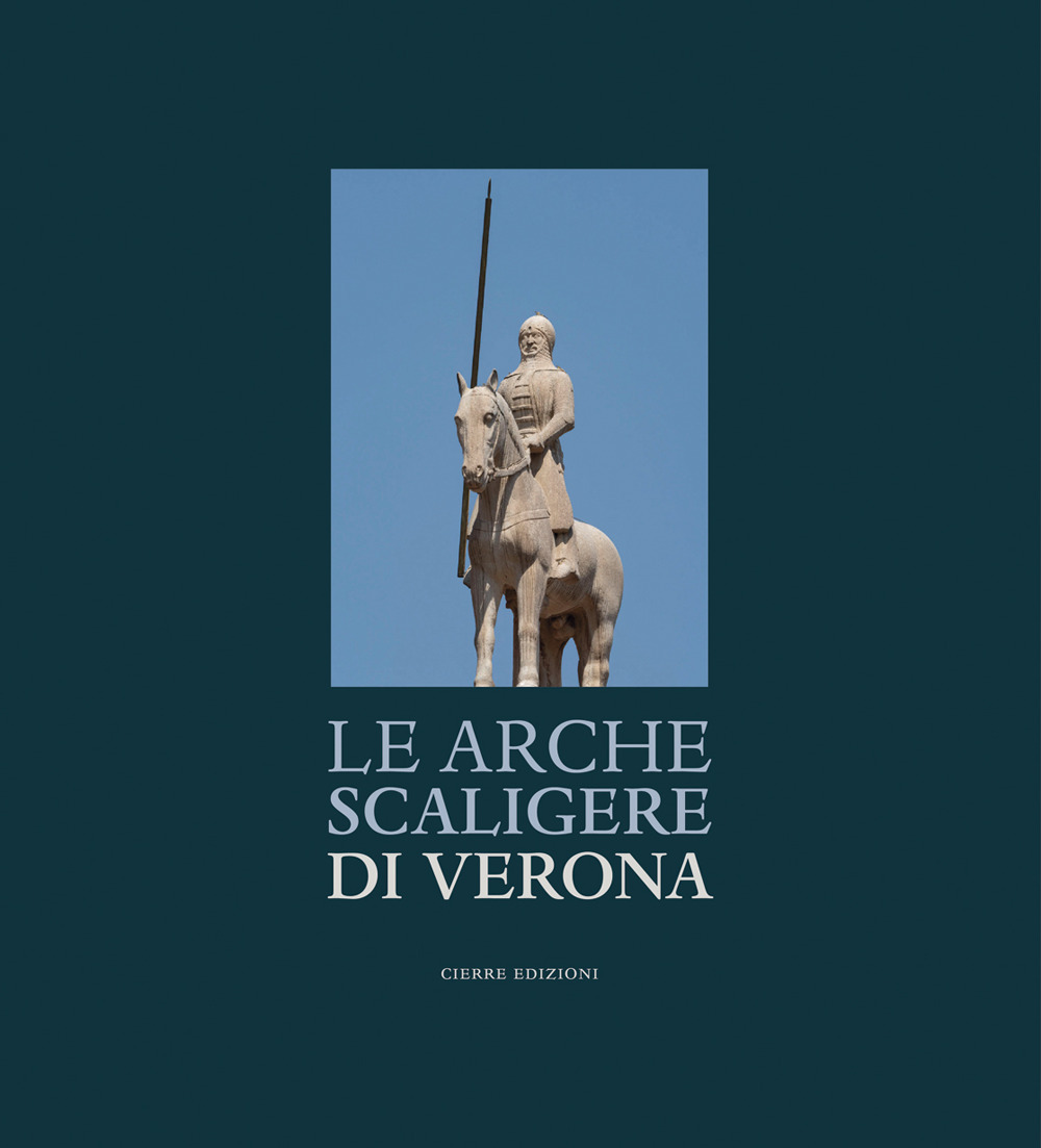 Le Arche Scaligere di Verona-The Arche Scaligere of Verona