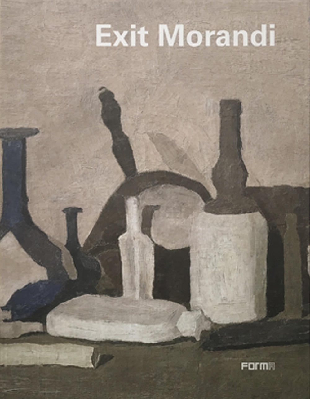 Exit Morandi. Catalogo della mostra (Firenze, 14 marzo-27 giugno 2019)