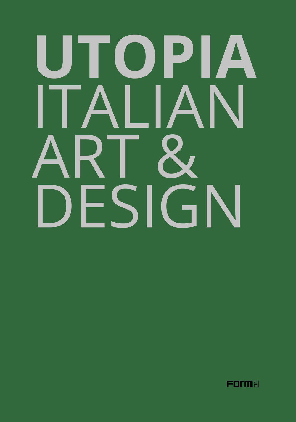 Utopia. Italian art & design. Catalogo della mostra (Parigi, 18 ottobre-21 dicembre 2019)