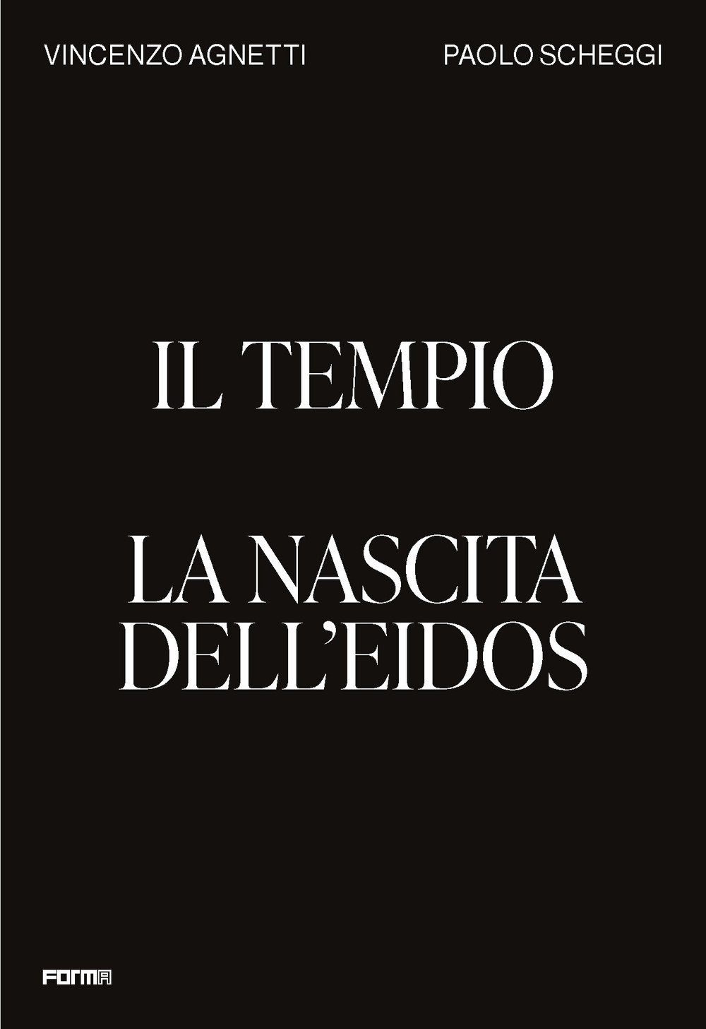 Il tempio. La nascita dell'Eidos