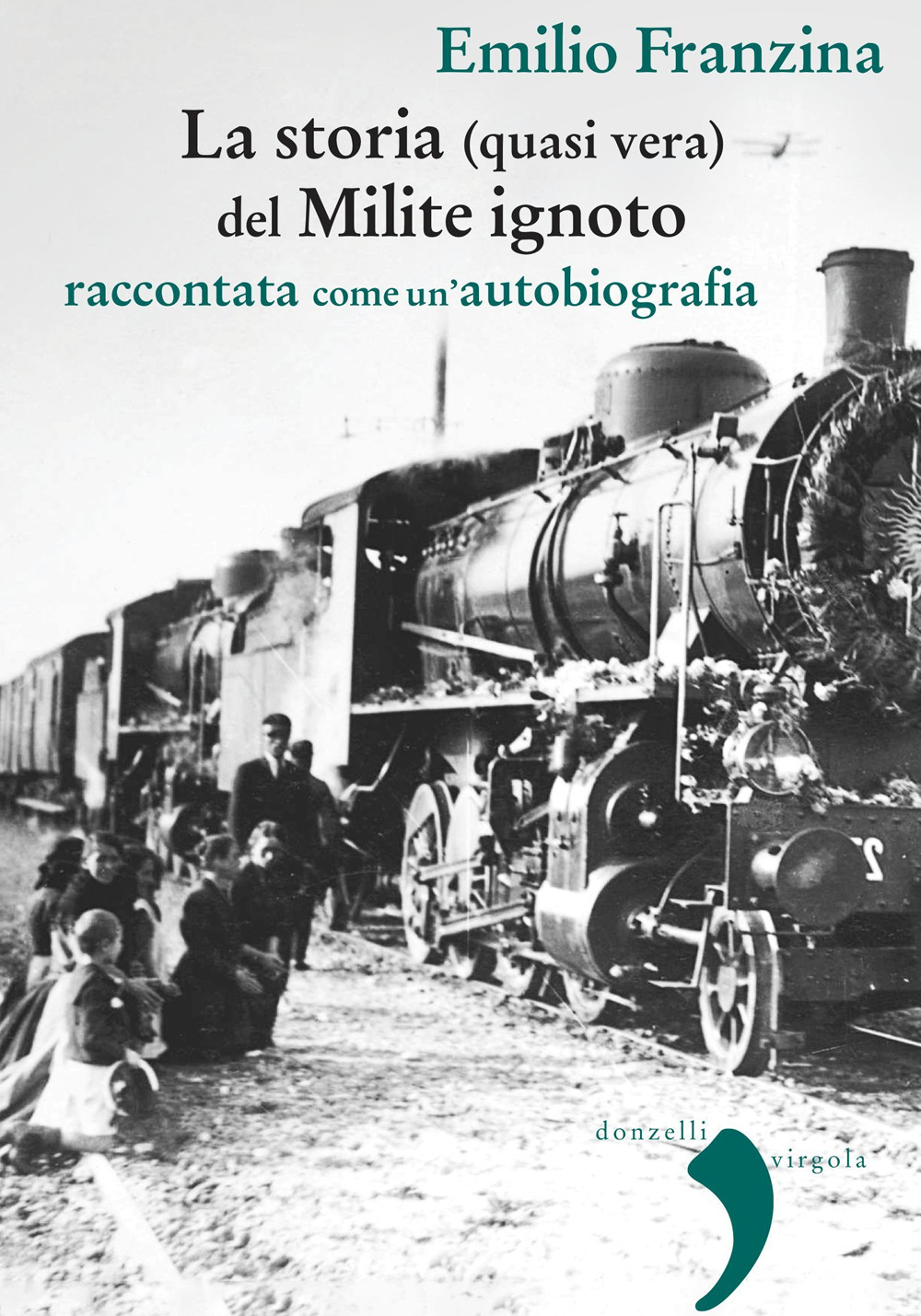 Storia (quasi) vera del milite ignoto. Raccontata come un'autobiografia