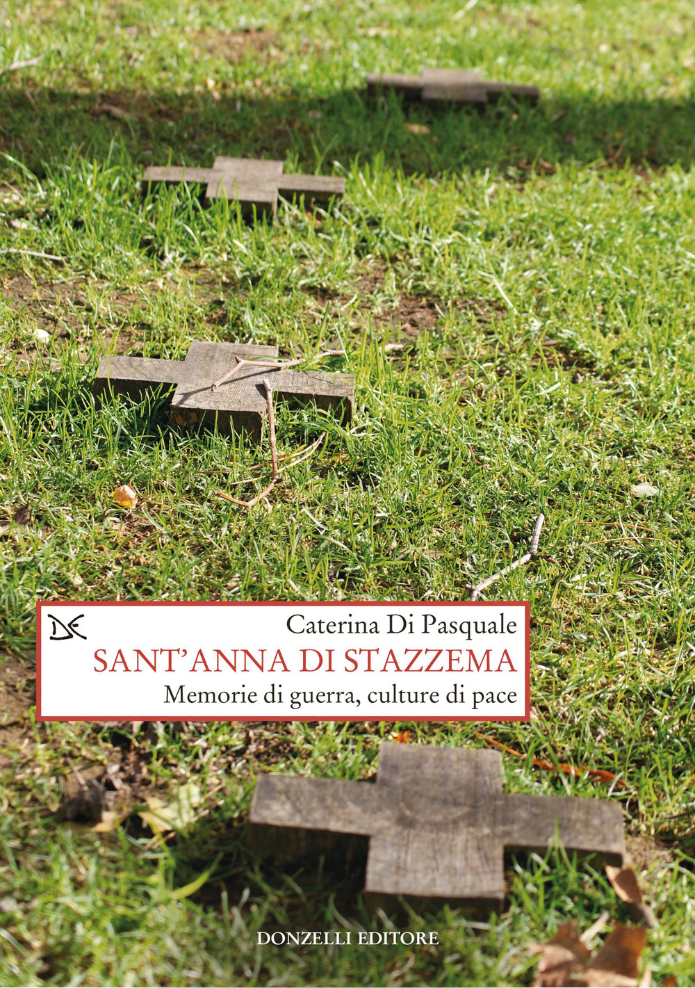 Sant'Anna di Stazzema. Memorie di guerra, culture di pace