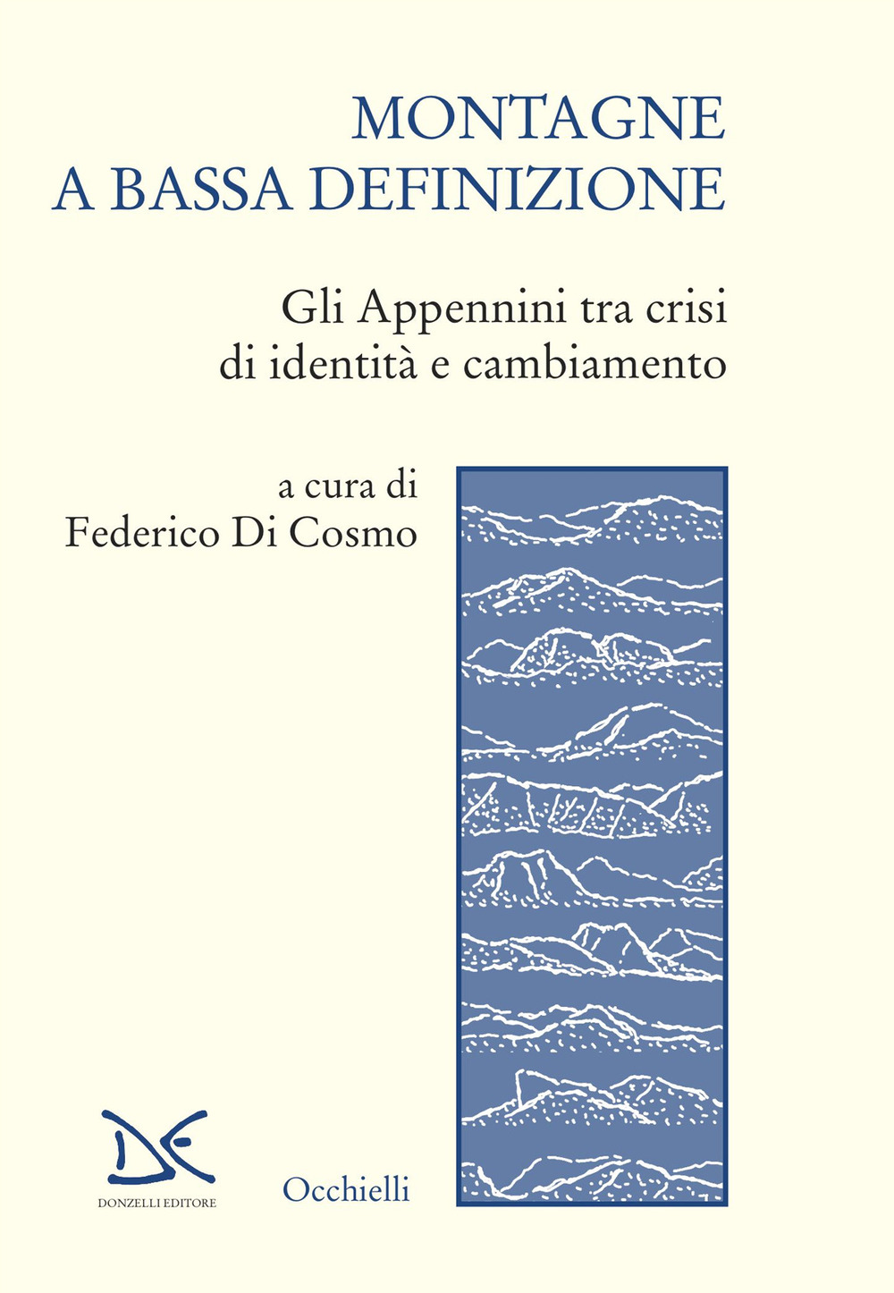 Montagne a bassa definizione. Gli Appennini tra crisi di identità e cambiamento