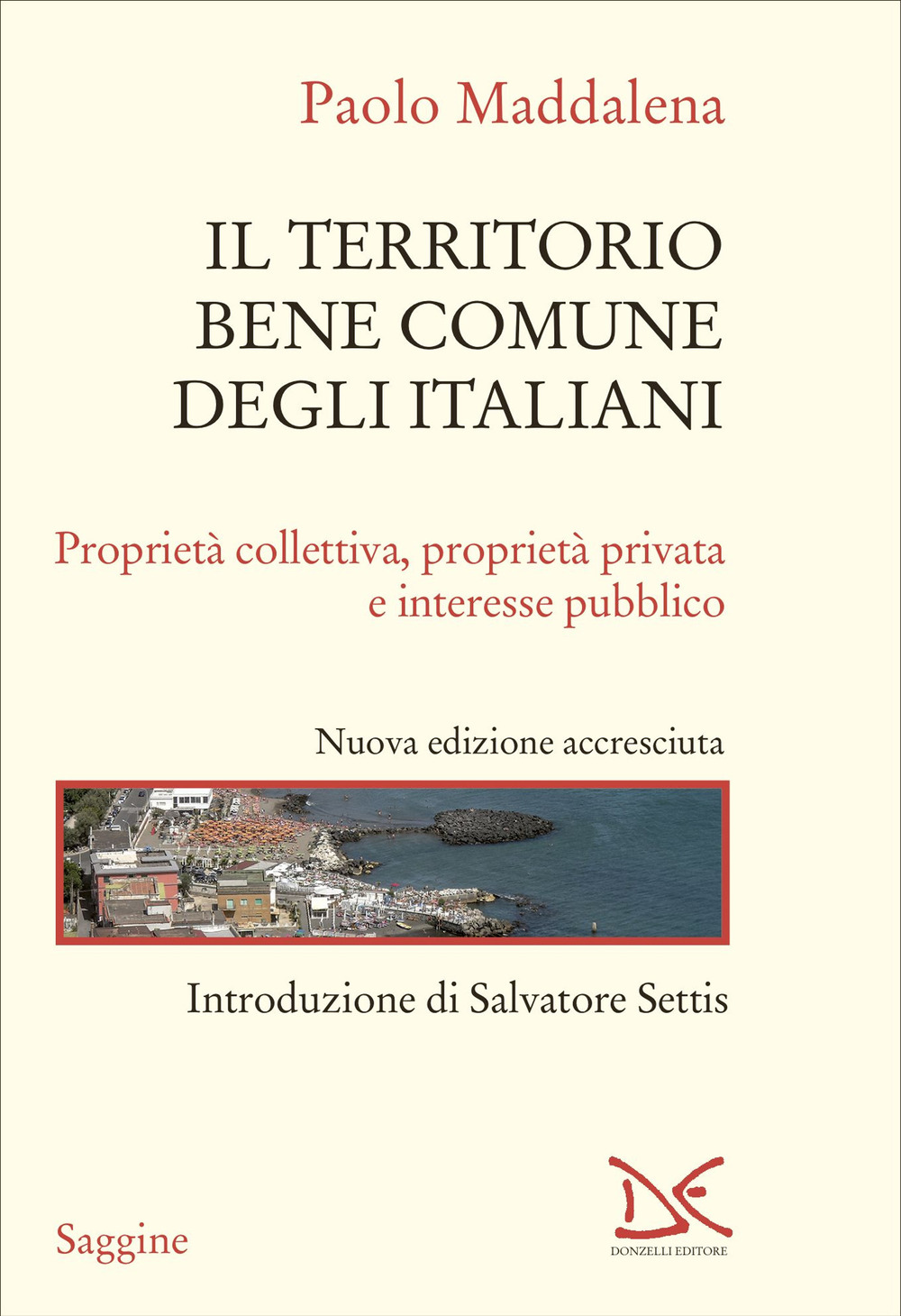 Il territorio bene comune degli italiani. Proprietà collettiva, proprietà privata e interesse pubblico