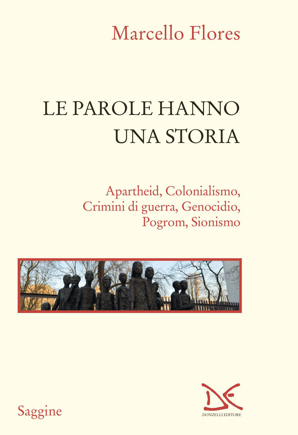 Le parole hanno una storia. Apartheid, colonialismo, crimini di guerra, genocidio, pogrom, sionismo