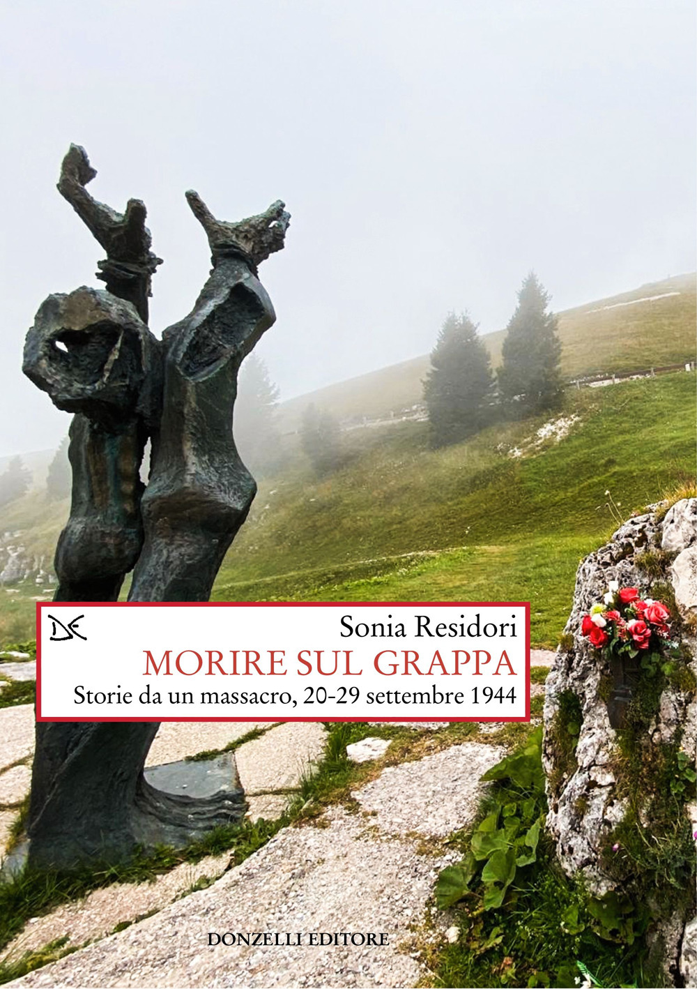 Morire sul Grappa. Storie da un massacro, 20-29 settembre 1944