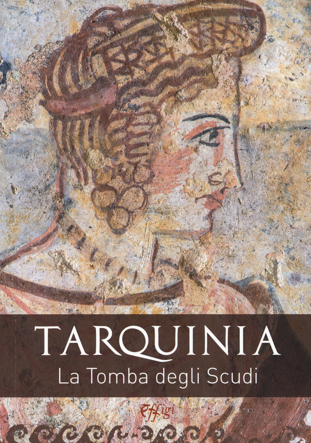 Tarquinia. La tomba degli scudi