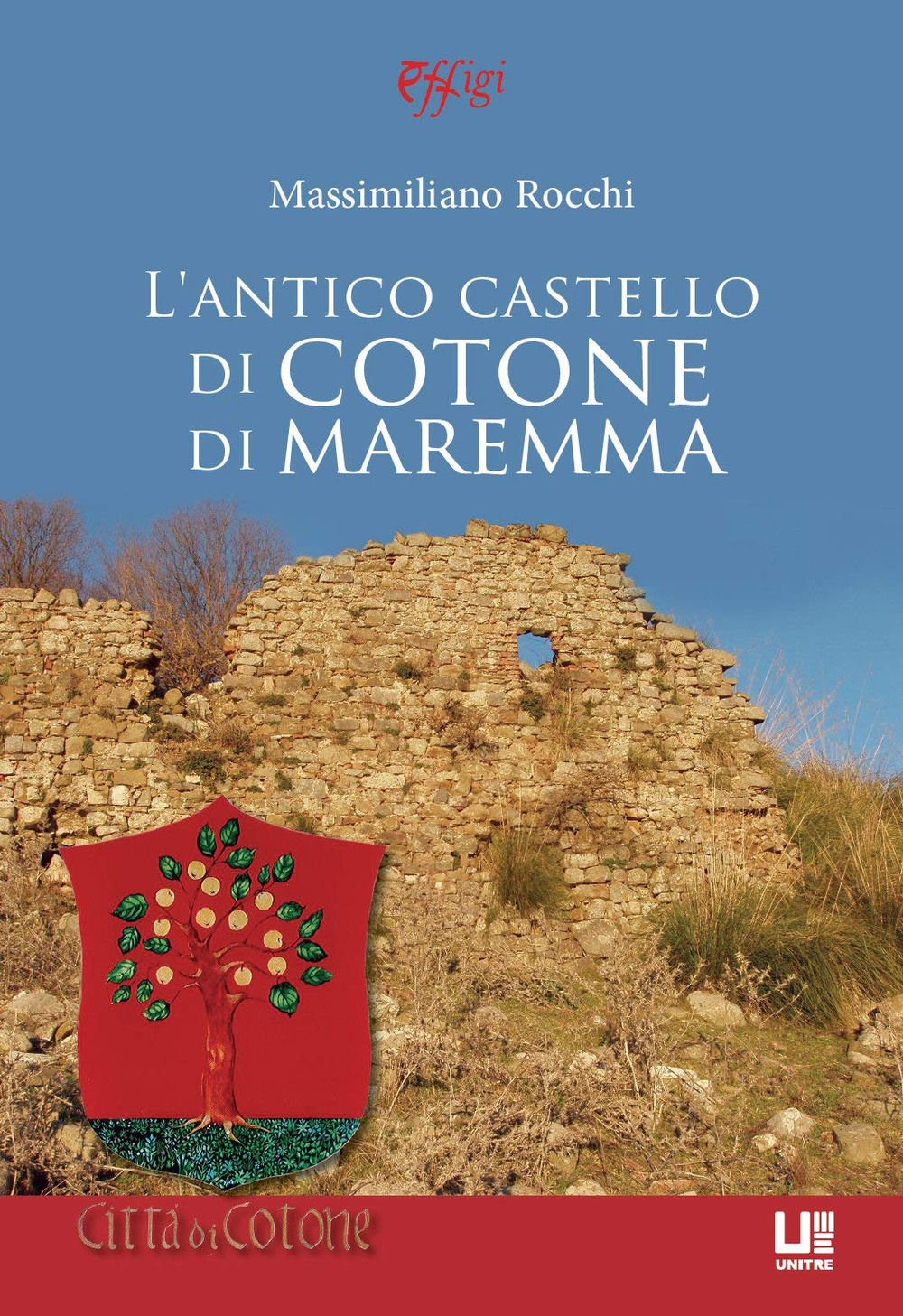 L'antico castello di Cotone di Maremma