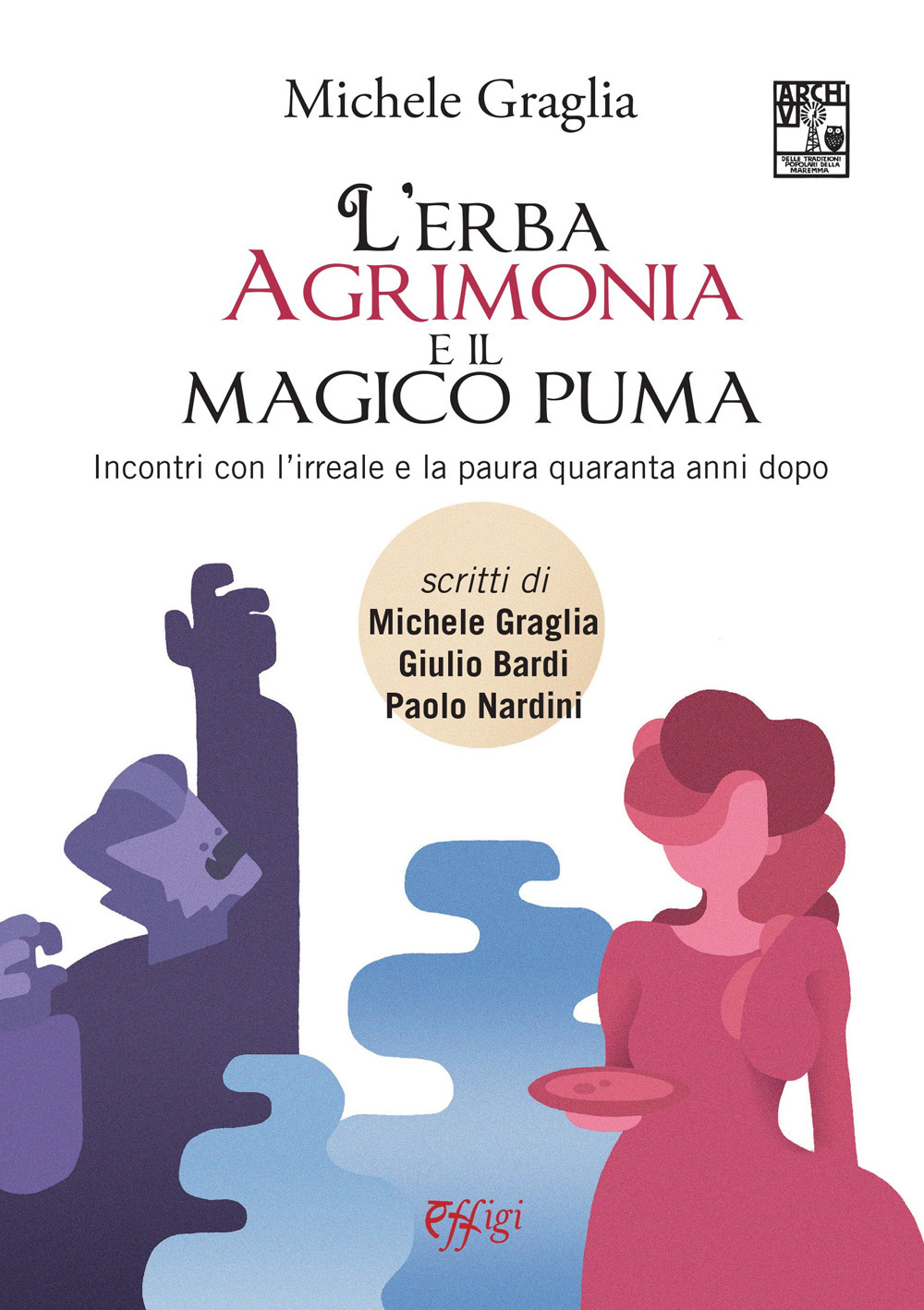 L'erba agrimonia e il magico puma. Incontri con l’irreale e la paura quaranta anni dopo