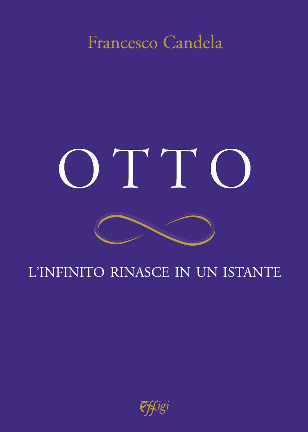 Otto. L’infinito rinasce in un istante