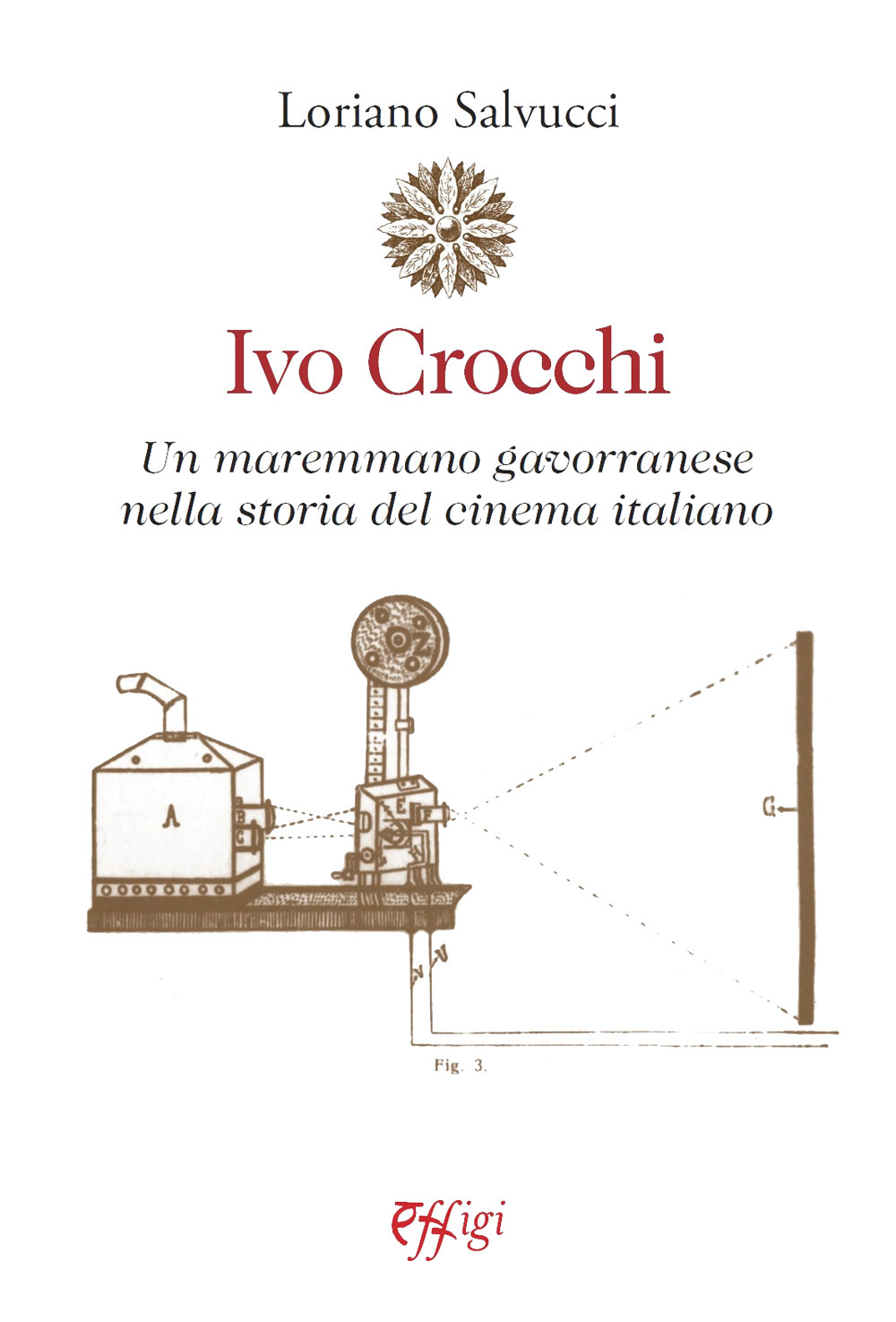 Ivo Crocchi. Un maremmano gavorranese nella storia del cinema italiano