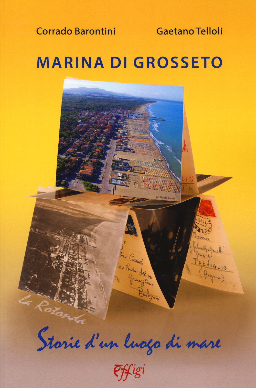 Marina di Grosseto. La Rotonda. Storie d’un luogo di mare