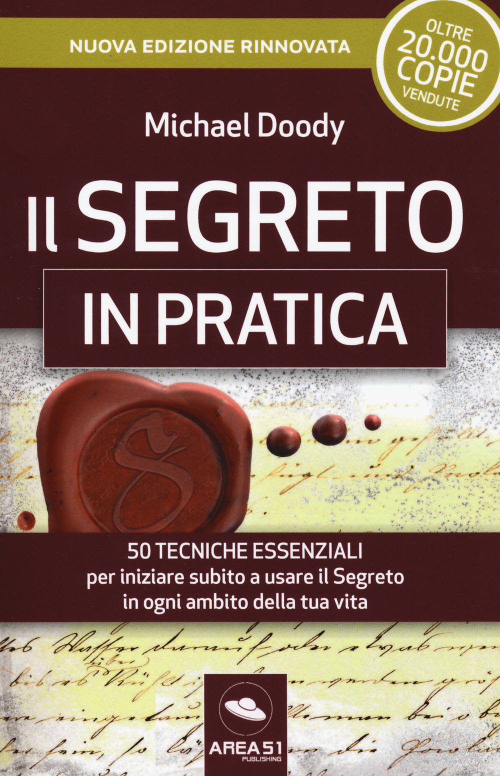 Il segreto in pratica. 50 esercizi per iniziare subito a usare il Segreto in ogni ambito della tua vita