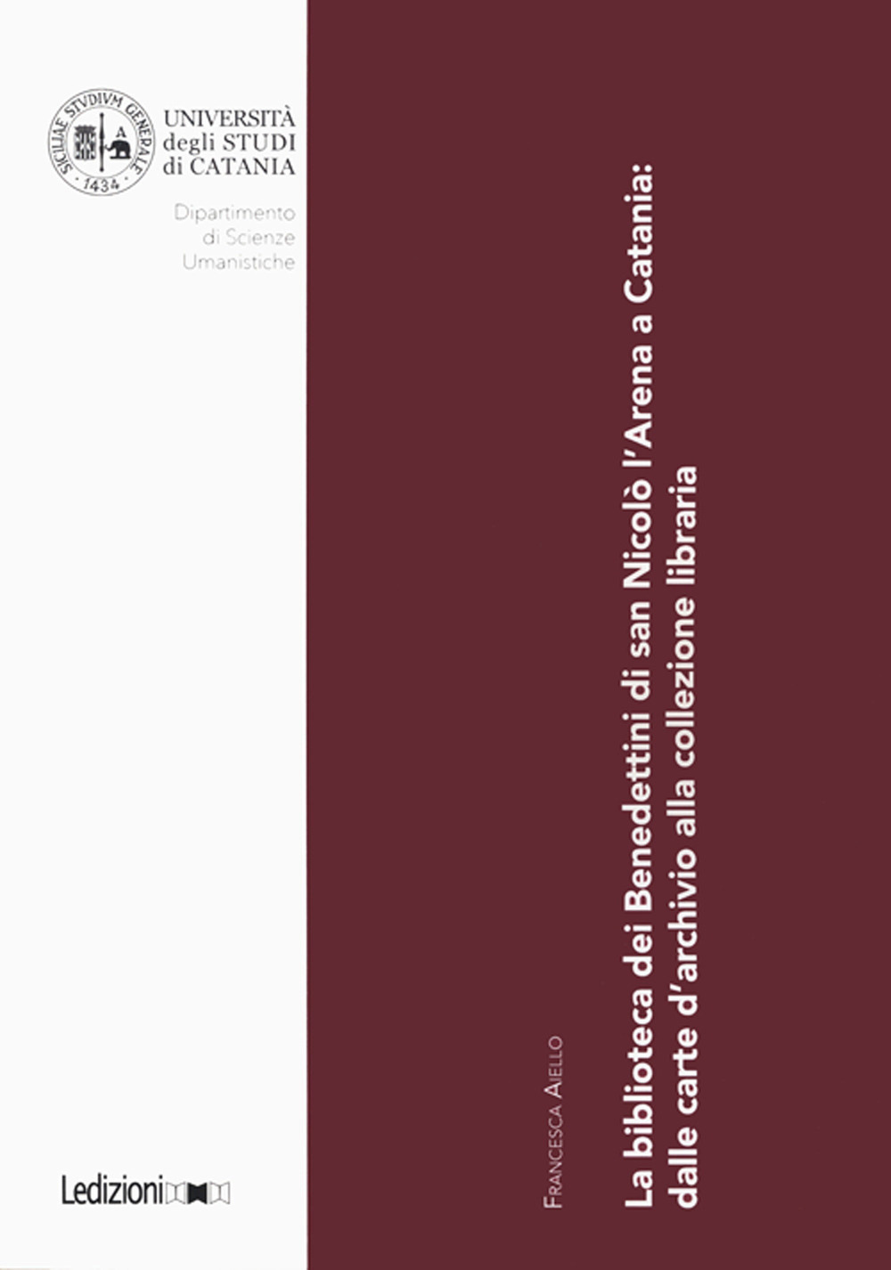La biblioteca dei Benedettini di San Nicolò L’Arena a Catania. Dalle carte d’archivio alla collezione libraria
