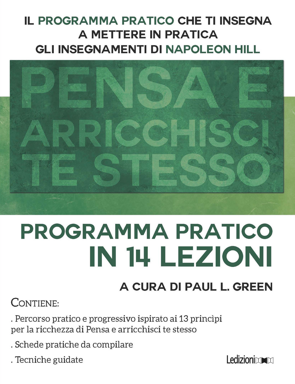 Pensa e arricchisci te stesso. Programma pratico in 14 lezioni