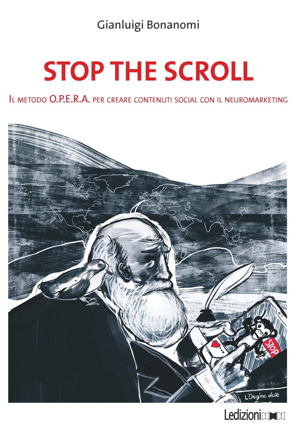 Stop the scroll. Il metodo O.P.E.R.A. per creare contenuti social con il neuromarketing