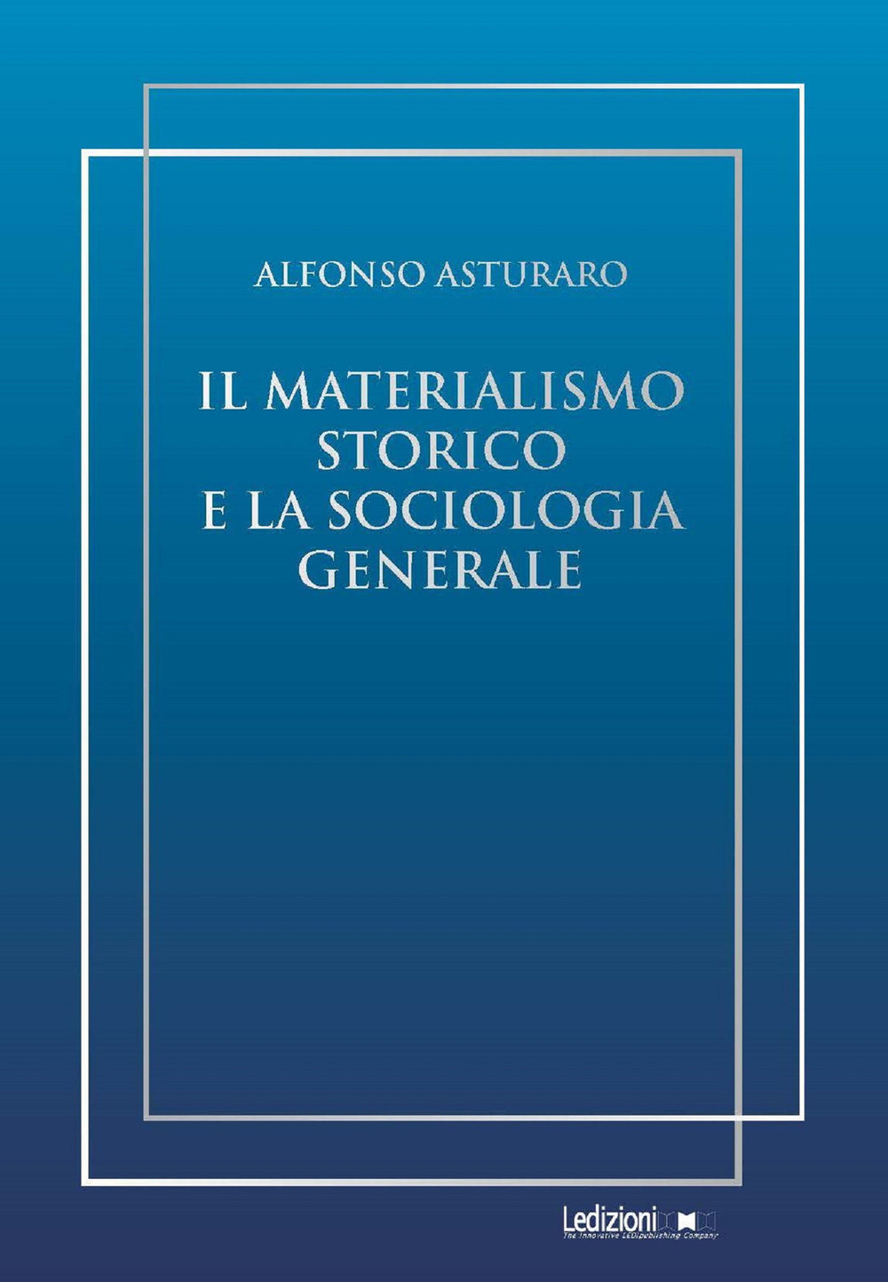 Il materialismo storico e la sociologia generale
