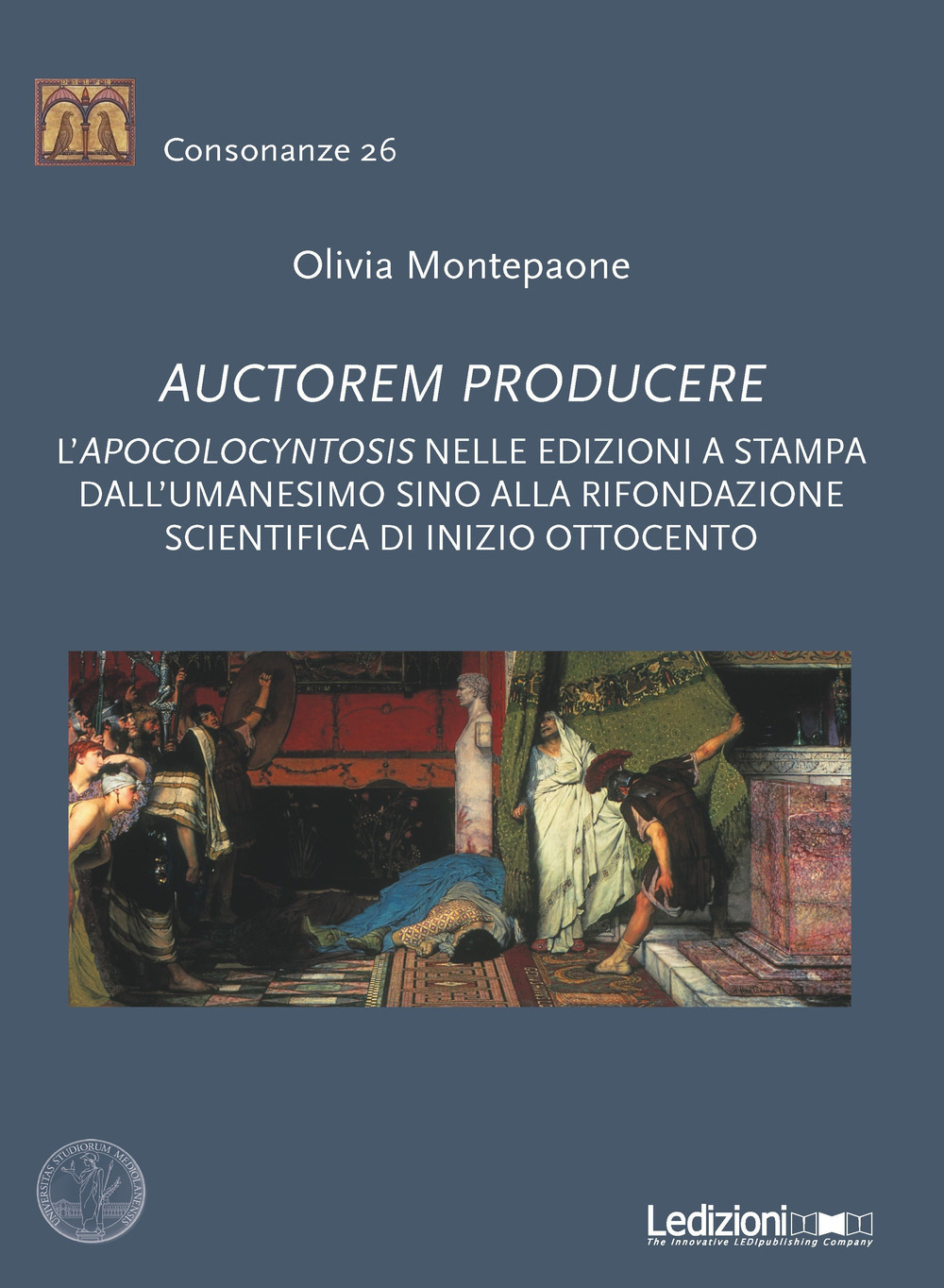 Auctorem producere. L’'pocolocyntosis nelle edizioni a stampa dall'Umanesimo sino alla rifondazione scientifica di inizio Ottocento