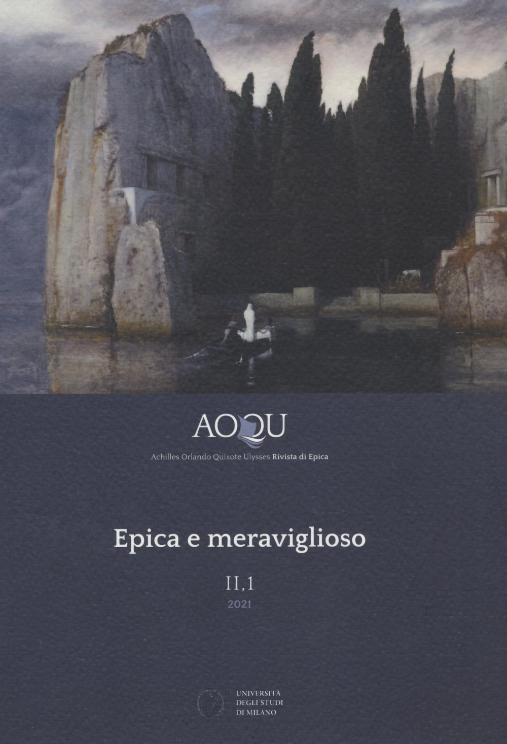 AOQU. Achilles Orlando Quixote Ulysses. Rivista di epica. Vol. 2/1: Epica e meraviglioso