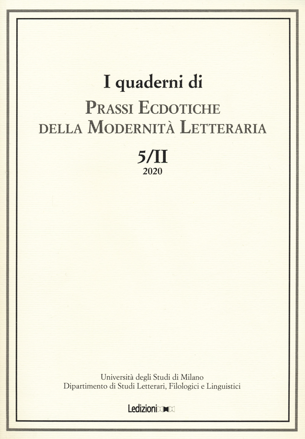 I quaderni di prassi ecdotiche della modernità letteraria. Vol. 5/2