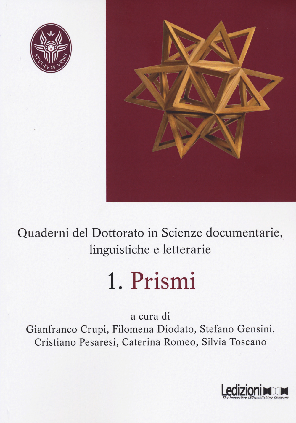 Quaderni del dottorato in scienze documentarie, linguistiche e letterarie. Vol. 1: Prismi