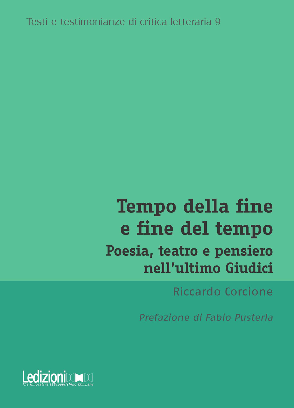 Tempo della fine e fine del tempo. Poesia, teatro e pensiero nell’ultimo Giudici