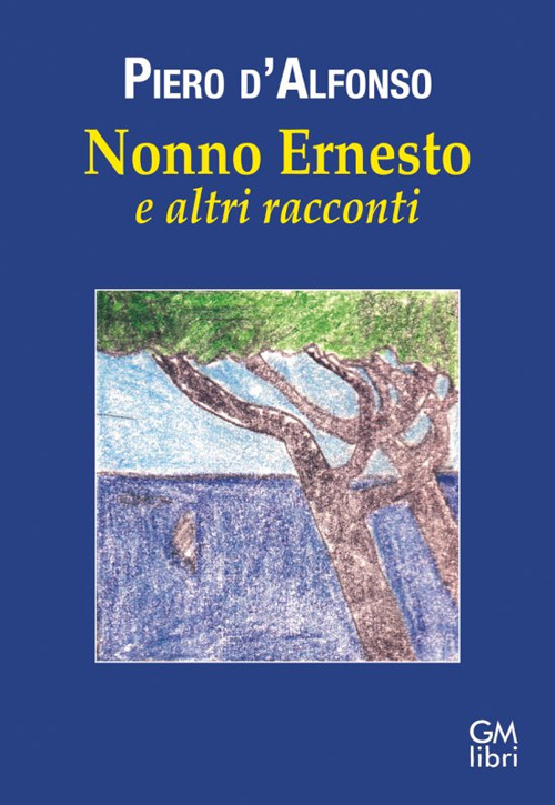 Nonno Ernesto e altri racconti