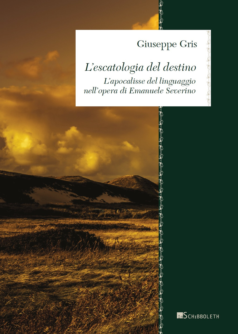 L'escatologia del destino. L’apocalisse del linguaggio nell'opera di Emanuele Severino