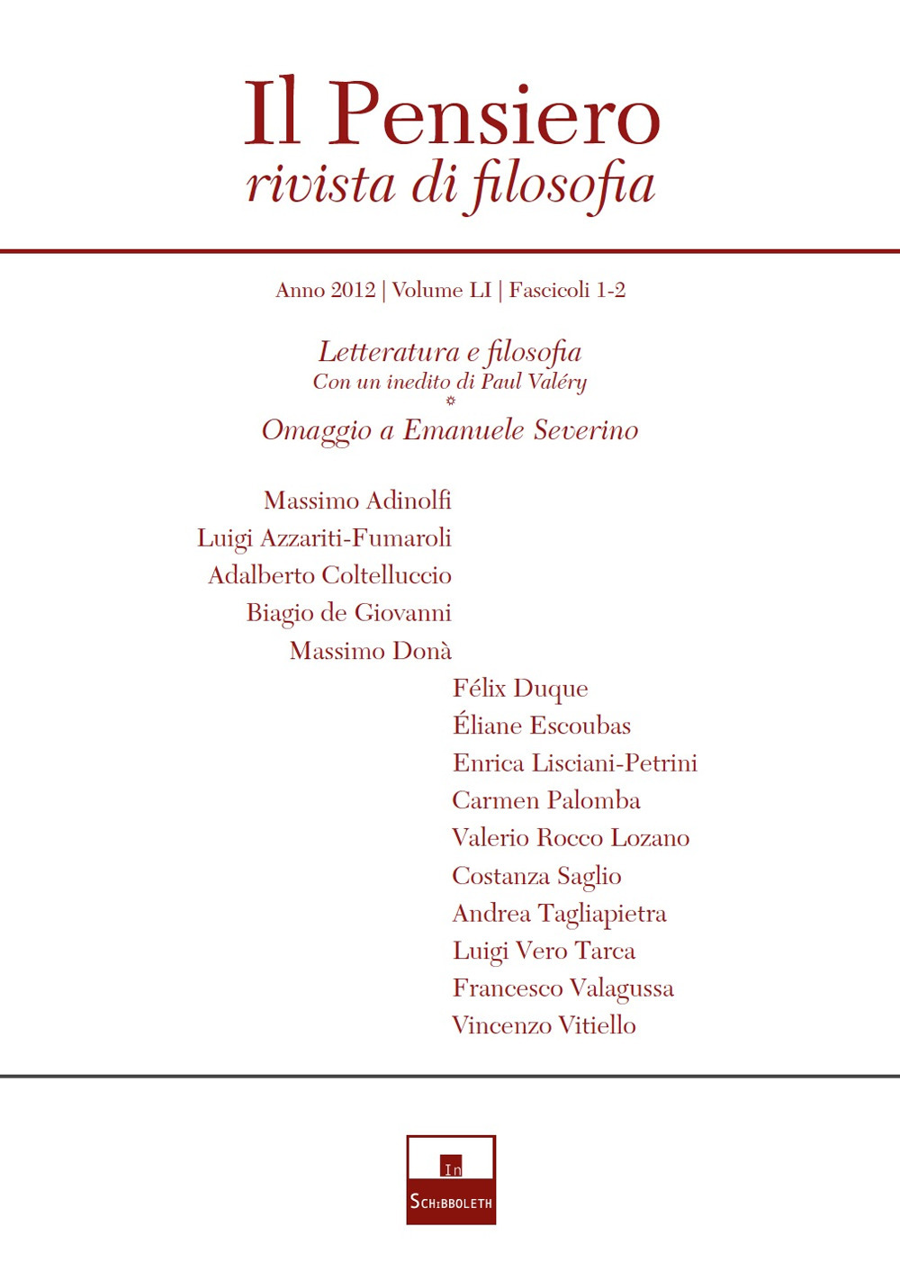 Il pensiero. Rivista di filosofia. Vol. 51: Letteratura e filosofia (con un inedito di Paul Valéry)-Omaggio a Emanuele Severino