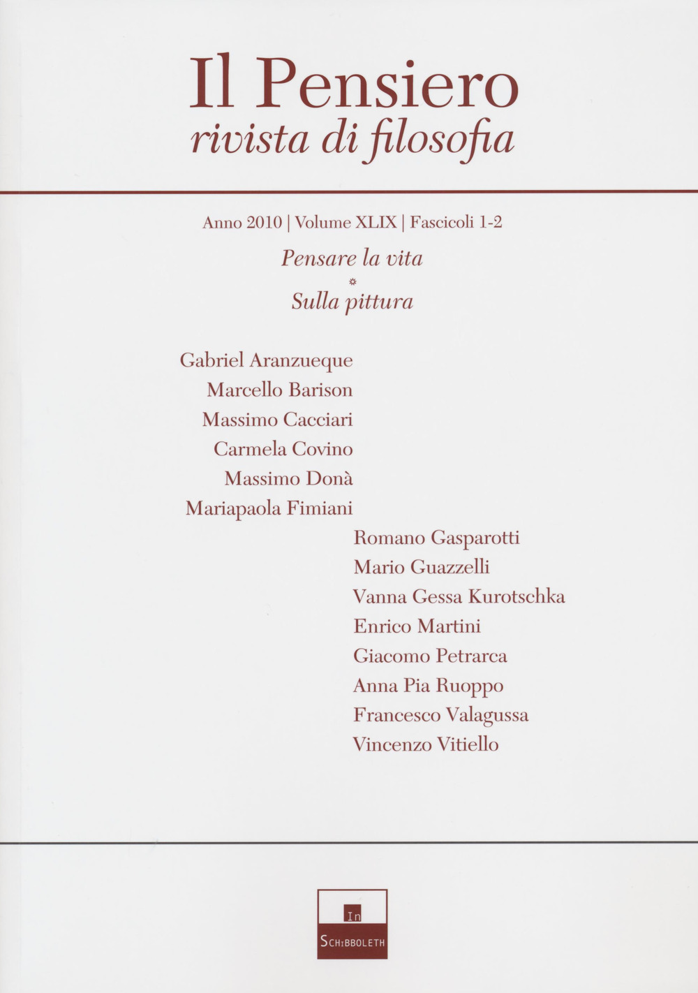 Il pensiero. Rivista di filosofia. Vol. 49: Pensare la vita-Sulla pittura