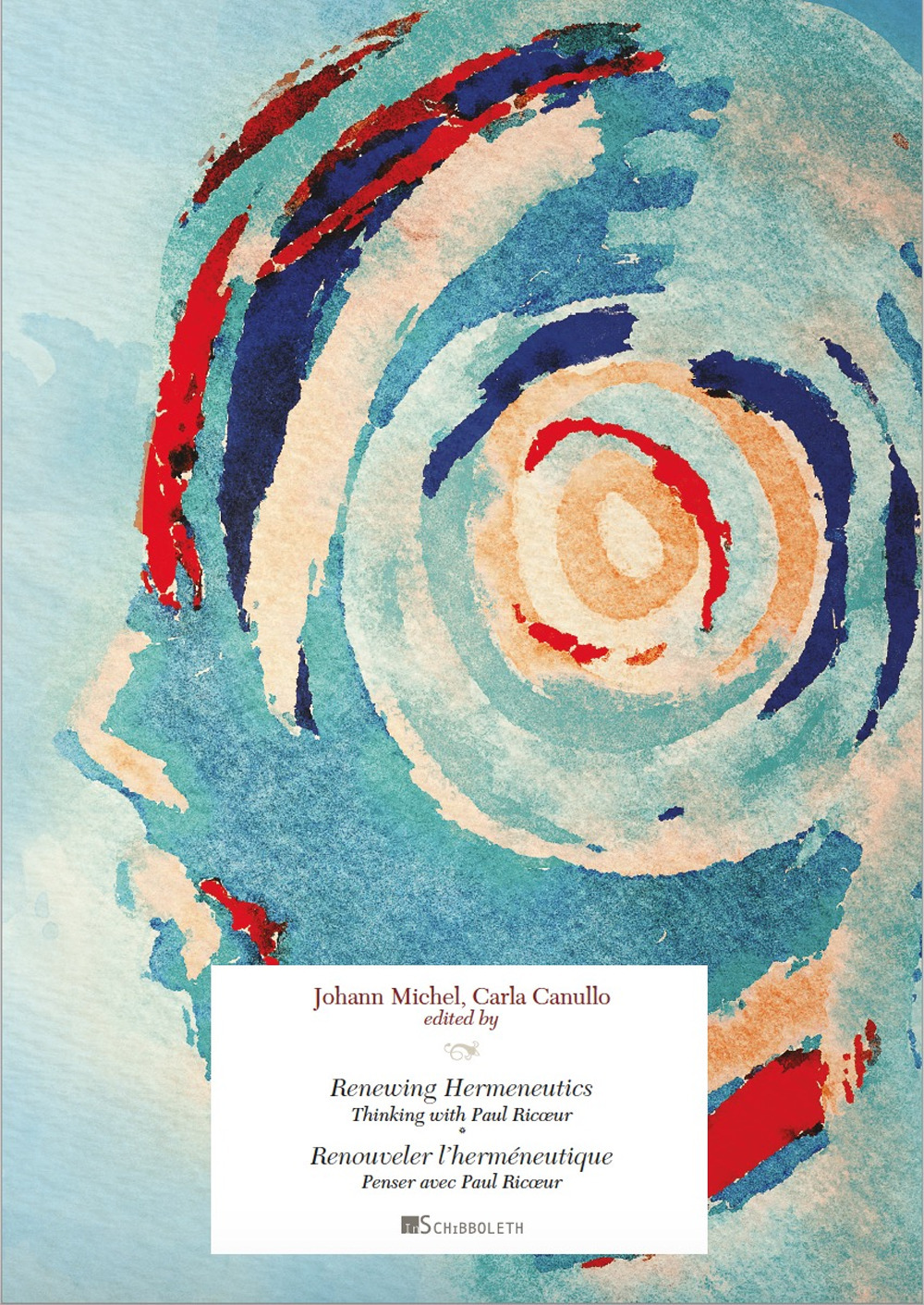 Renewing Hermeneutics. Thinking with Paul Ricoeur-Renouveler l’herméneutique. Penser avec Paul Ricoeur