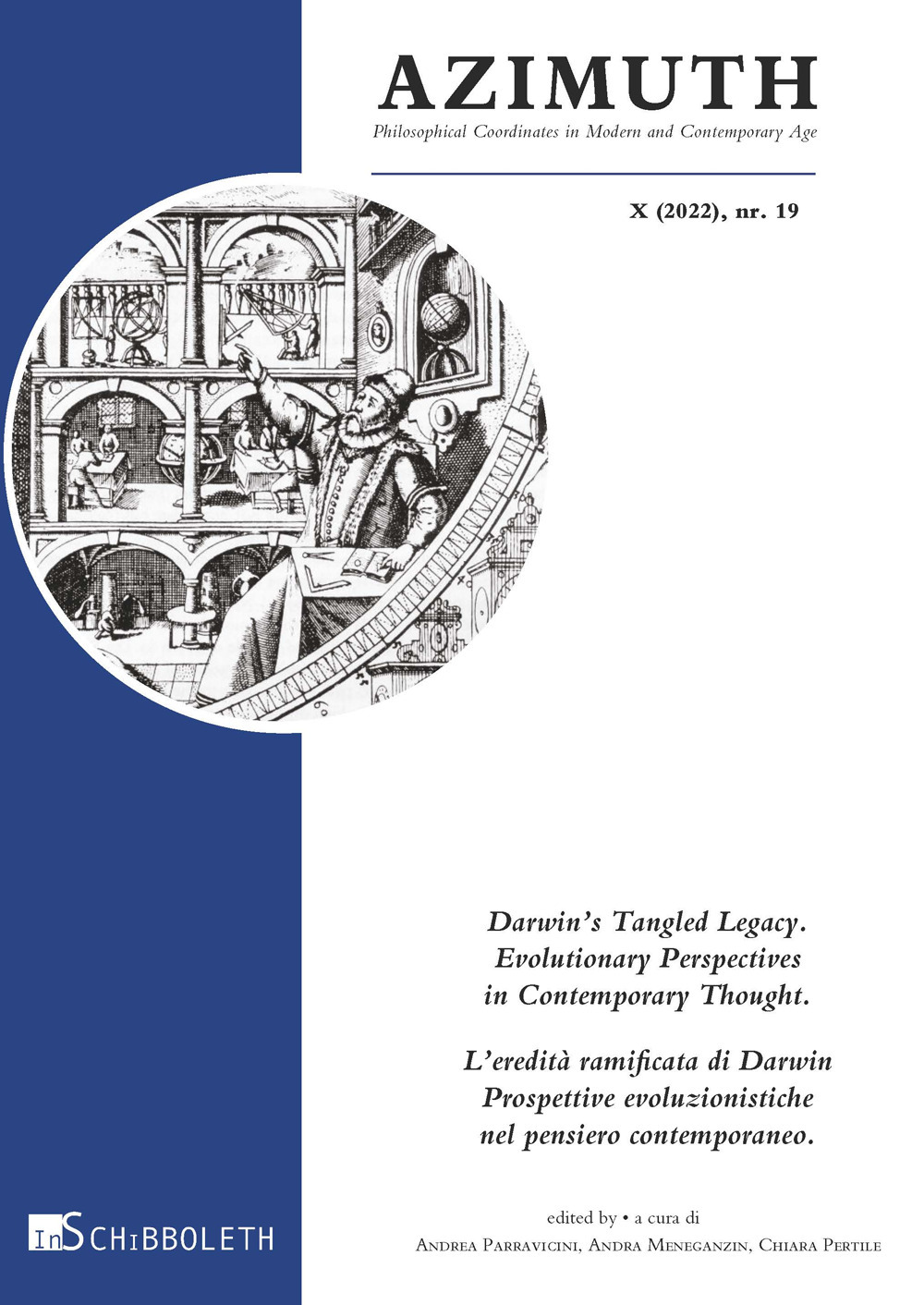 Azimuth. Philosophical coordinates in modern and contemporary age. Vol. 19: Darwin's Tangled Legacy. Evolutionary perspectives in contemporary thought-L'eredità ramificata di Darwin. Prospettive evoluzionistiche nel pensiero contemporaneo