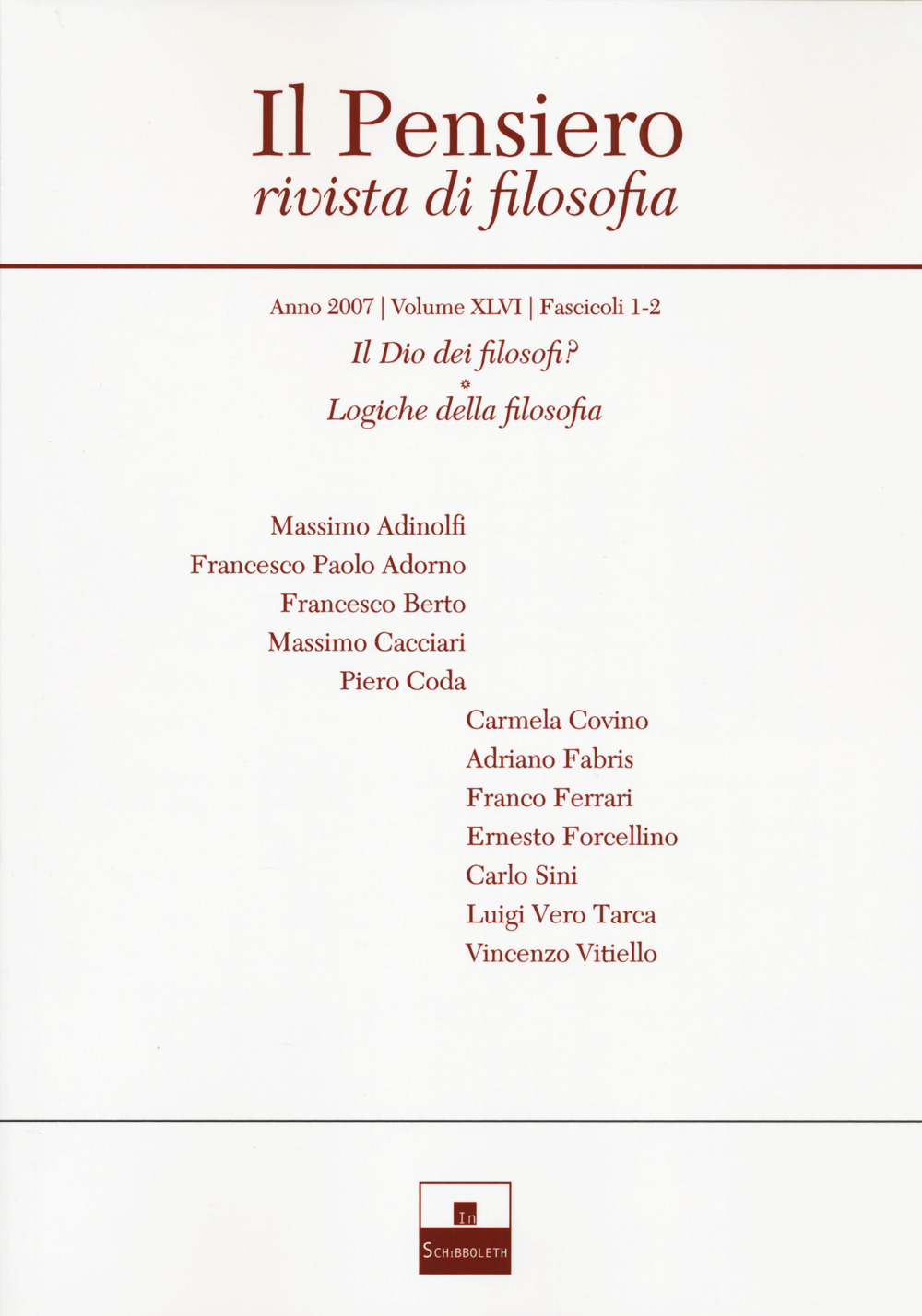 Il pensiero. Rivista di filosofia. Vol. 46: Il Dio dei filosofi?-Logiche della filosofia