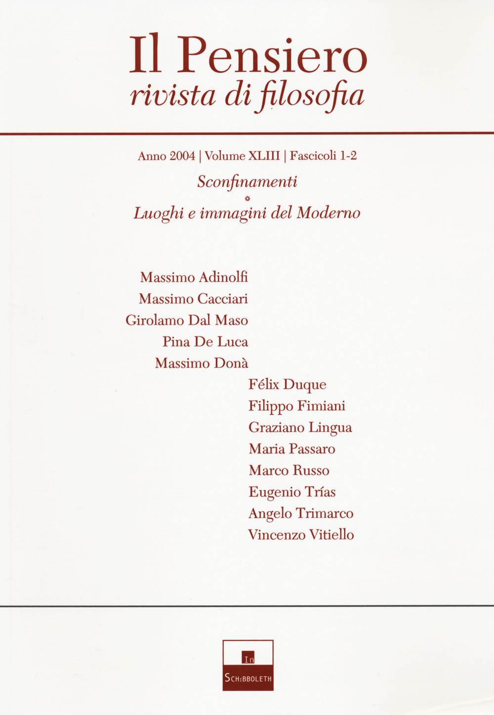 Il pensiero. Rivista di filosofia. Vol. 43: Sconfinamenti-Luoghi e immagini del Moderno