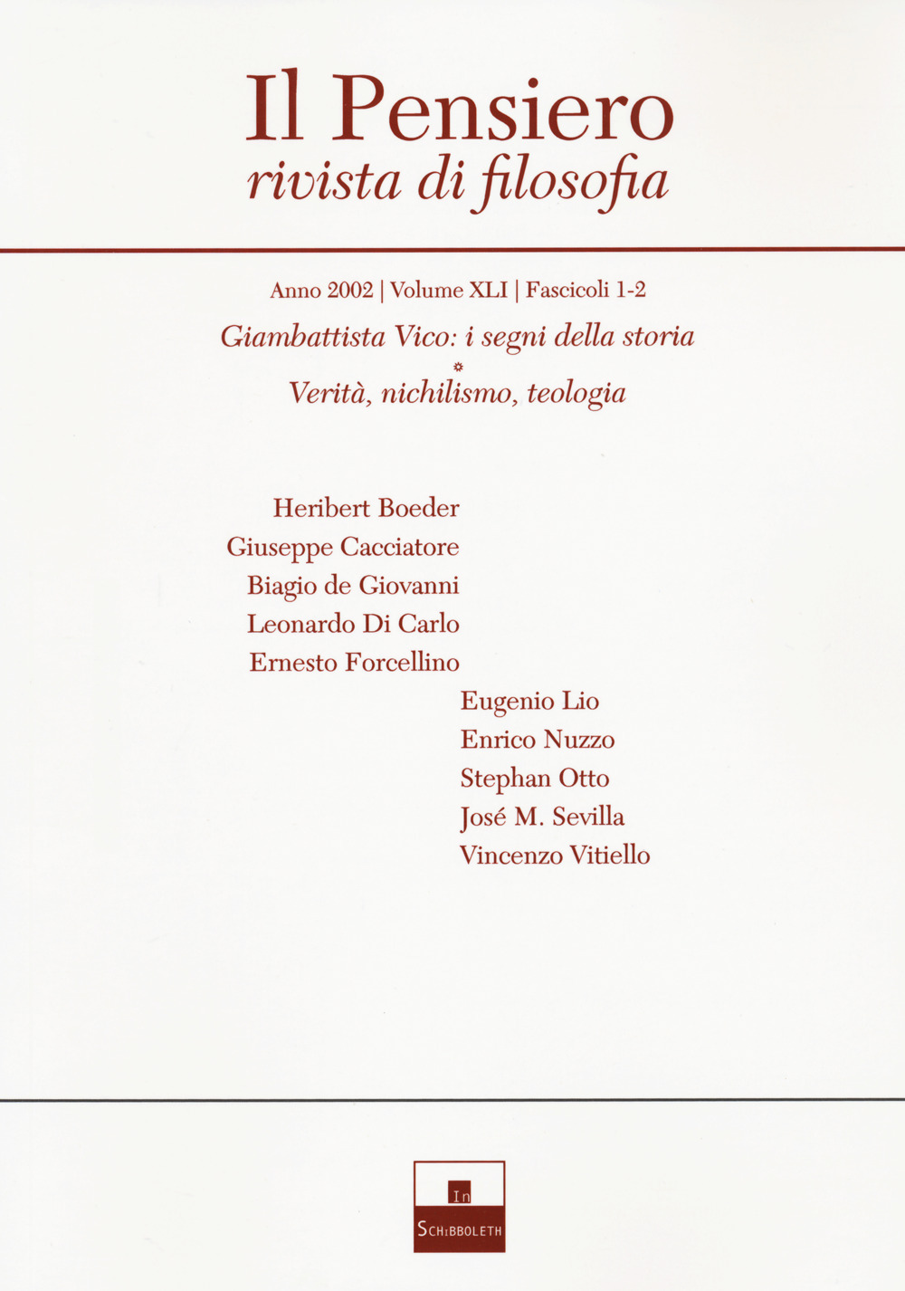 Il pensiero. Rivista di filosofia. Vol. 41: Giambattista Vico: i segni della storia-Verità, nichilismo, teologia