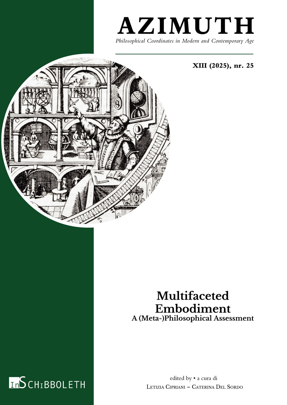 Azimuth. Philosophical coordinates in modern and contemporary age. Vol. 25: Multifaceted embodiment. A (meta-)philosophical assessment