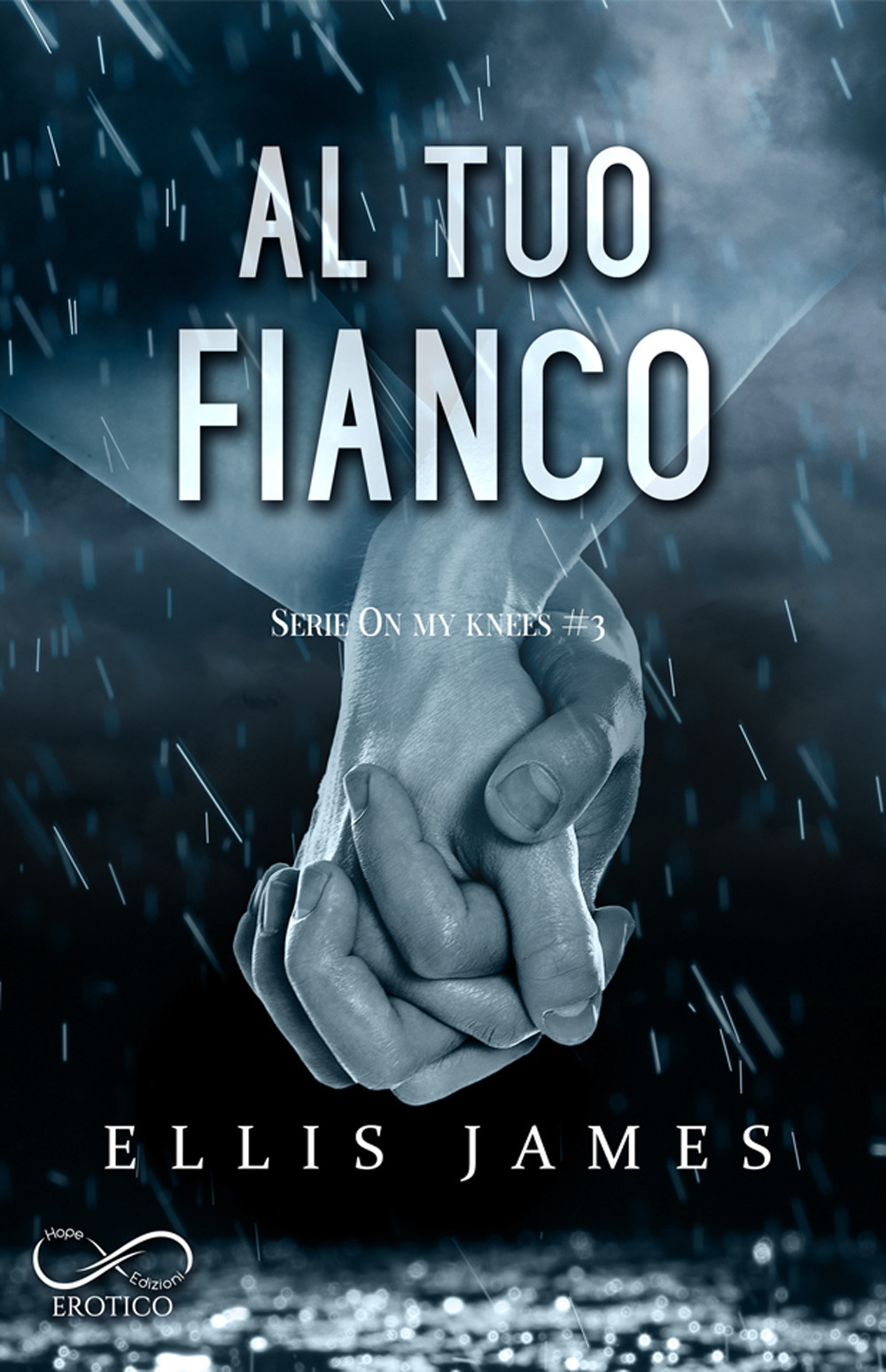 Al tuo fianco. On my knees. Vol. 3