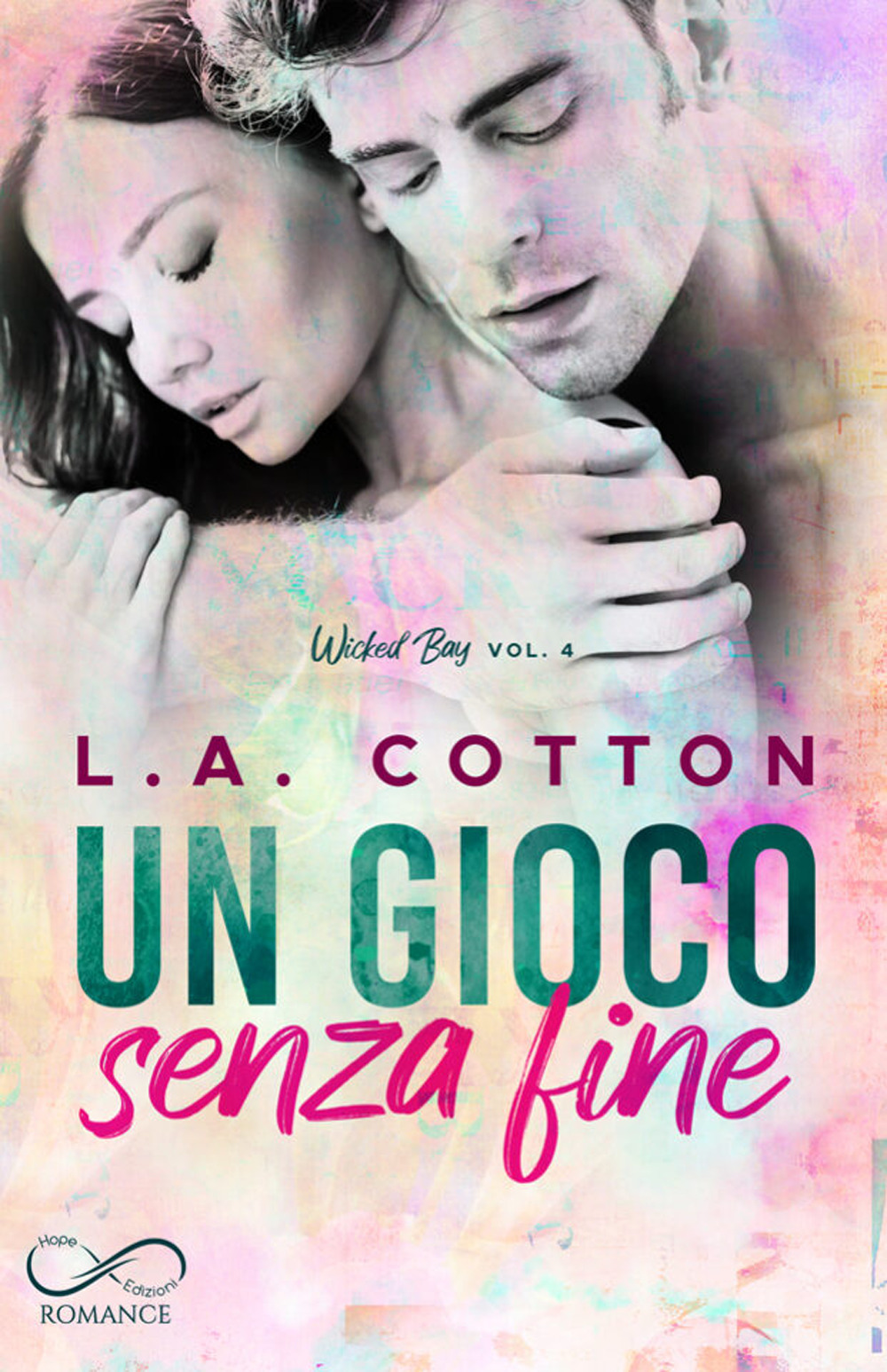 Un gioco senza fine. Wicked Bay. Vol. 4