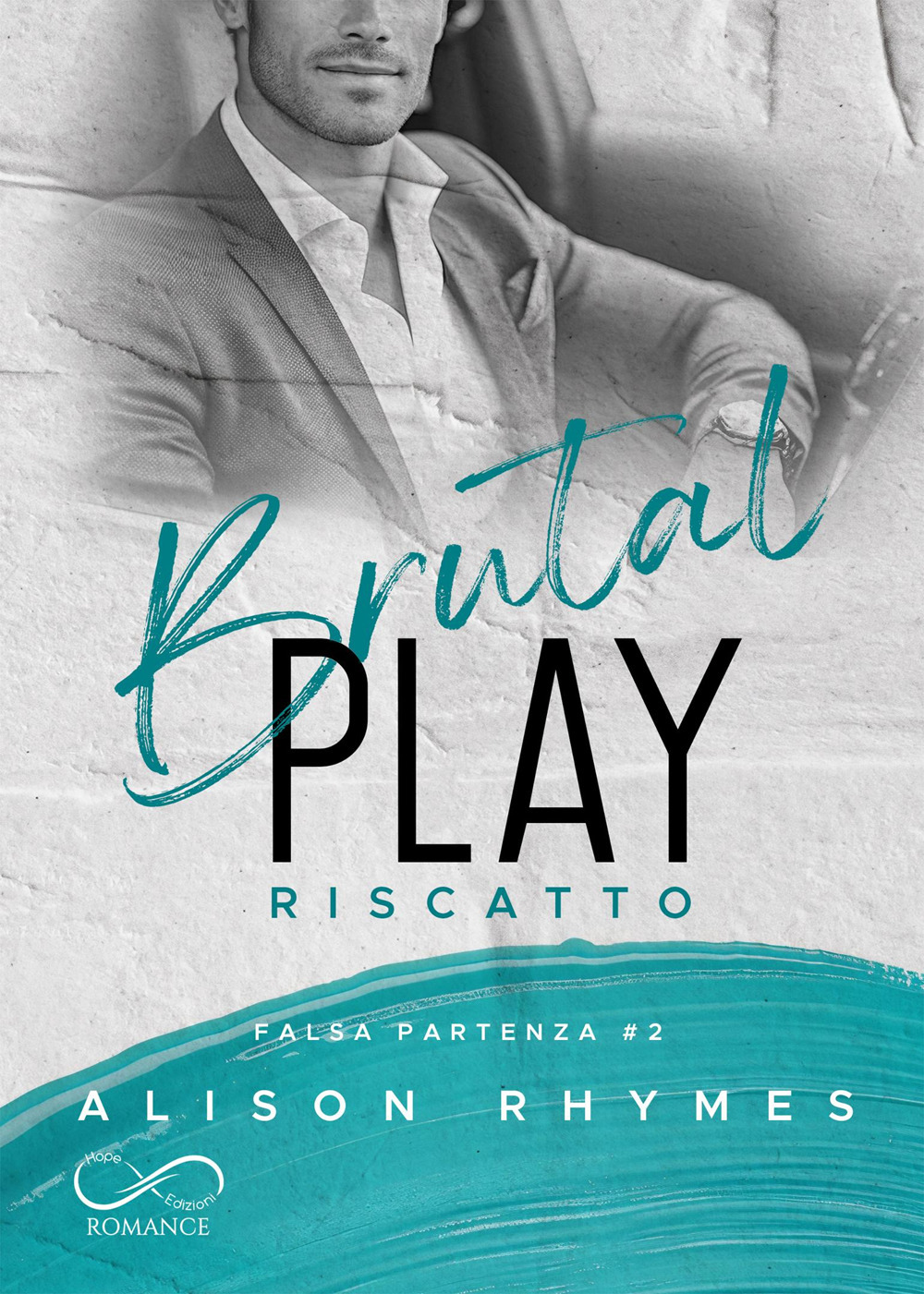 Brutal play. Riscatto. Falsa partenza. Vol. 2