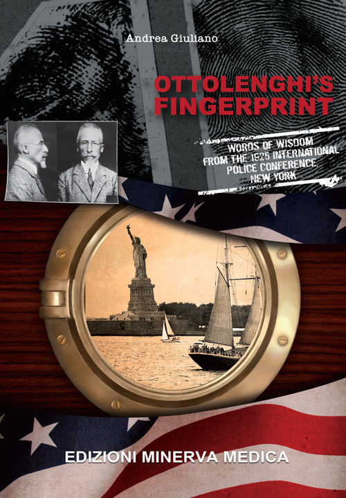 Ottolenghi’s Fingerprint. Words of Wisdom from the 1925 International Police Conference, New York