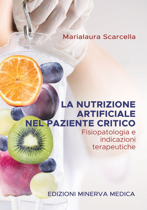 La nutrizione artificiale nel paziente critico. Fisiopatologia e indicazioni terapeutiche