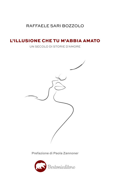 L'illusione che tu m’abbia amato. Un secolo di storie d’amore