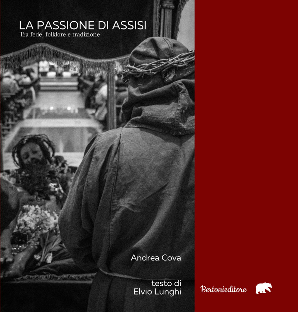 La Passione di Assisi. Tra fede, folklore e tradizione