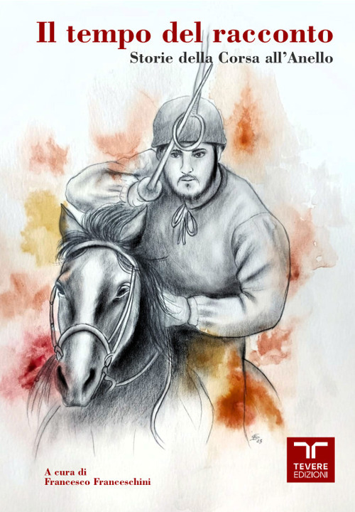 Il tempo del racconto. Storie della corsa all'anello