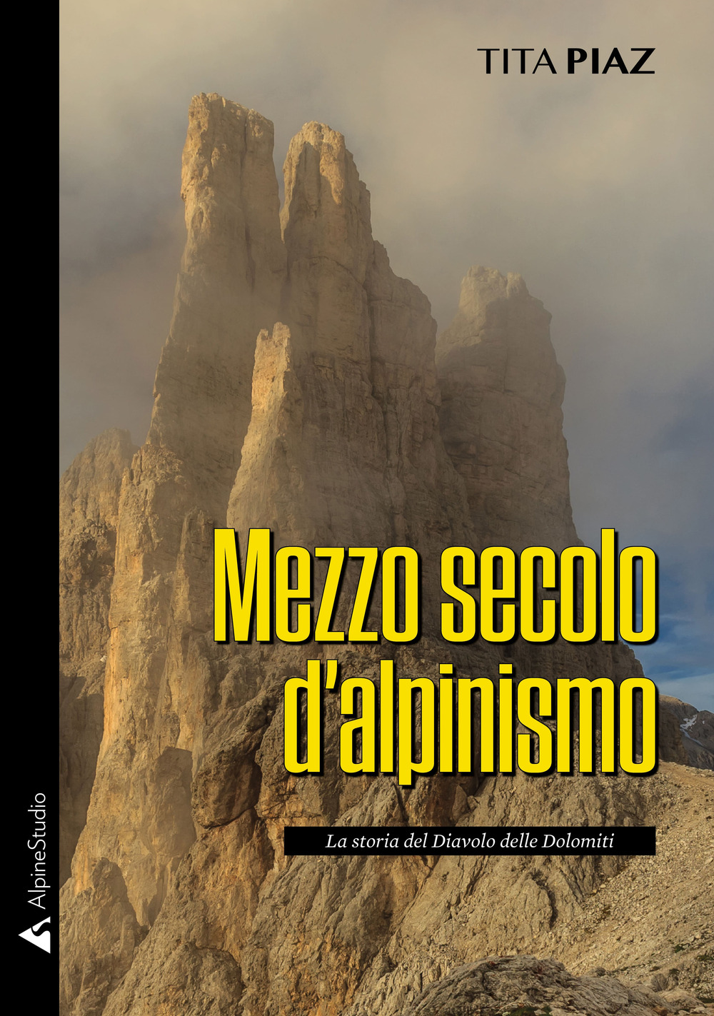 Mezzo secolo d'alpinismo. La storia del Diavolo delle Dolomiti