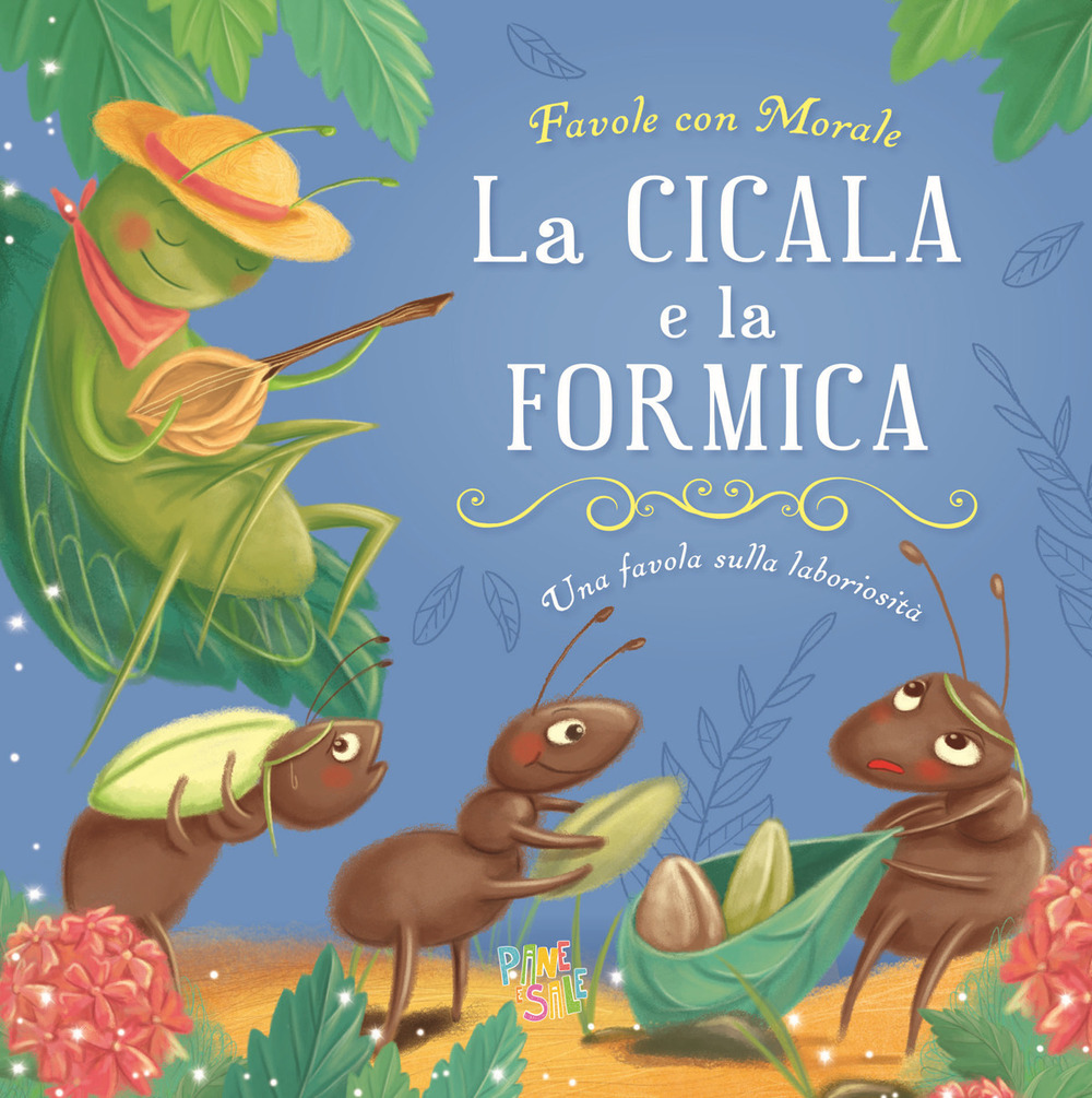 La cicala e la formica. Favole con morale